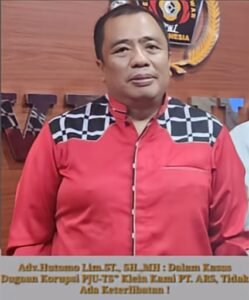 Adv.Hutomo Lim.ST., SH.,MH : Dalam Kasus Dugaan Korupsi PJU-TS” Klein Kami PT. ARS, Tidak Ada Keterlibatan !