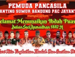 Pemuda Pancasila Ranting Sumur Bandung PAC Jayanti Ucapkan Selamat Menunaikan Ibadah Puasa Ramadhan 1447 H